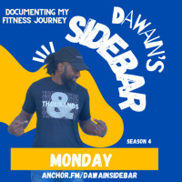 Dawain’s SideBAR Monday 