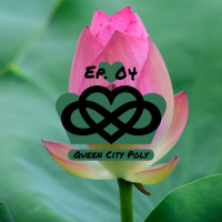Ep. 4 - Impermanence amp Polyamory