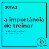 A Importância de Treinar Part. João Carlos