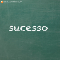 Sobre a busca pelo sucesso