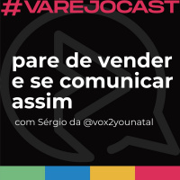 Pare de Vender e de Se Comunicar Assim!