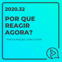 Por que reagir agora?