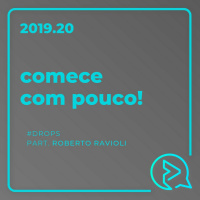 Comece Com Pouco! Part. Roberto Ravioli #DROPS