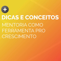 Mentoria como ferramenta de crescimento