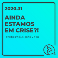 Ainda estamos em crise?!