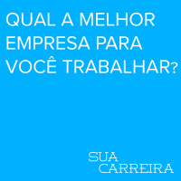 Qual a melhor empresa para você trabalhar?