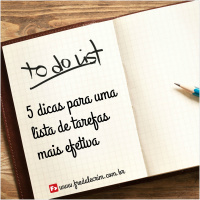 5 dicas para uma lista de tarefas mais efetiva