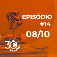 30 na quinta | Episódio 14