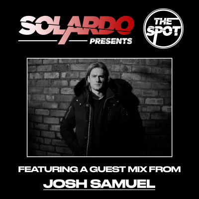 Solardo Presents The Spot