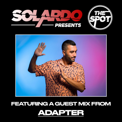 Solardo Presents The Spot