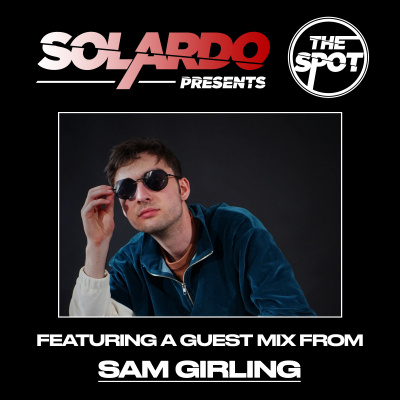 Solardo Presents The Spot