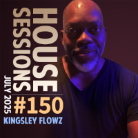 House Sessions #150 - July 2025 Podcast