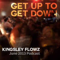 June 2013 Podcast - Get Up to Get Down