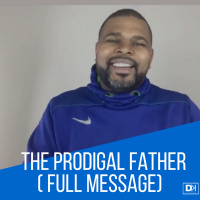 The Prodigal Father ( Full Message)