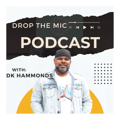 Dk Hammonds Podcast- Serve. Lead. Connnect