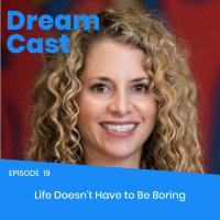 Episode 019 - Life Doesnt Have to Be Boring! with Jaime Marco