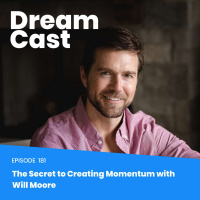 Ep: 180 The Secret to Creating Momentum with Wiliam Moore
