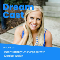 Episode 023 - Replay Friday - Intentionally on Purpose with Denise Walsh on The Goal Show