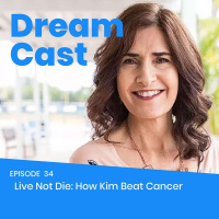 Episode 34 – Live Not Die: How Kim Beat Cancer