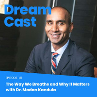 Episode 131 – The Way we Breathe and Why It Matters with Dr. Kandula