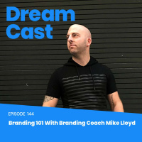 144: Branding 101 with Branding Coach Mike Lloyd