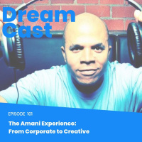 Episode 101: The Amani Experience: From Corporate to Creative