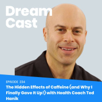 Ep 234: The Hidden Dangers of Caffeine (and Why I Finally Gave It Up!)