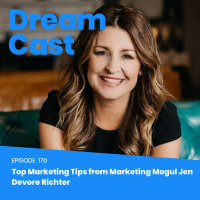 Episode 170 - Top Marketing Tips from Marketing Mogul Jen Devore Richter