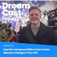 Episode 123 - How the Compound Effect Can Create Massive Change In Your Life with David Roden