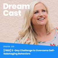 Ep 233: [FREE] 5 Day Overcoming Self-Sabotage Challenge