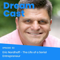 Episode 53 - Eric Nordhoff -- The Life of a Serial Entrepreneur