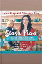 The Stash Plan: Your 21-day Guide To Shed Weight, Feel Great, And Take Charge Of Your Health