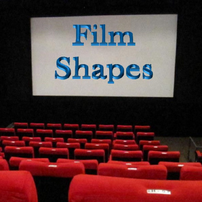 Film Shapes : The Podcast