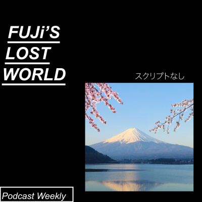 Fujis Lost World