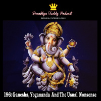 196: Ganesha, Yogananda And The Usual Nonsense