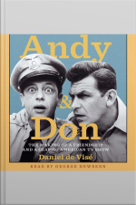 Andy And Don: The Making Of A Friendship And A Classic American Tv Show