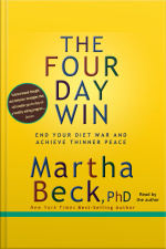 The Four-day Win: How To End Your Diet War And Achieve Thinner Peace Four Days At A Time [abridged]