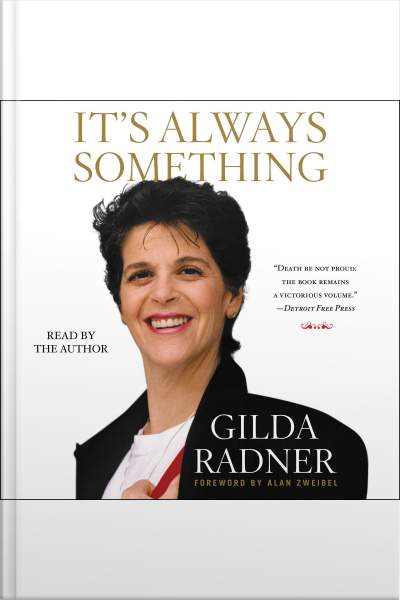 Its Always Something [abridged]