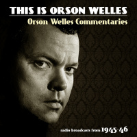 Orson Welles Podcast 1946-08-25 Orson Welles Commentaries - Fifth episode about Isaac Woodard Jr