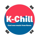 K-chill (cool New Music From Korea)