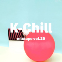 K-Chill Mixtape vol.29 (Korean Indie 인디 + Korean Lounge 라운지음악)