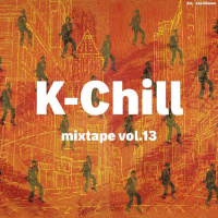 K-Chill mixtape vol.13 (Korean RampB + Hip-Hop 힙합 + Indie 인디)
