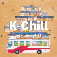 K-Chill mixtape vol.31 (Korean RampB 알앤비 + Hip-Hop 힙합 + Indie 인디)
