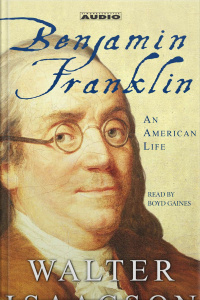 Benjamin Franklin: An American Life [abridged]