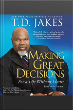 Making Great Decisions: For A Life Without Limits