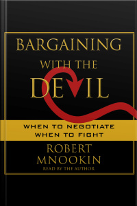 Bargaining With The Devil: When To Negotiate, When To Fight [abridged]