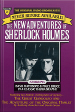 The Great Gondolofo And The Adventure Of The Original Hamlet: The New Adventures Of Sherlock Holmes, Episode #21 [abridged]