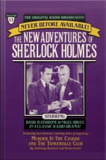 Murder In The Casbah And The Tankerville Club: The New Adventures Of Sherlock Holmes, Episode #13 [abridged]