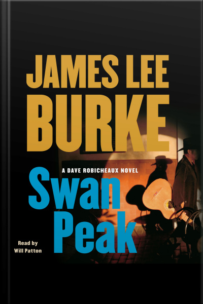 Swan Peak: A Dave Robicheaux Novel [abridged]