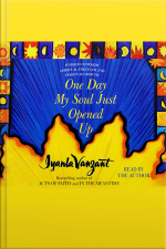 One Day My Soul Just Opened Up: Working Toward Spiritual Strength And Personal Growth [abridged]